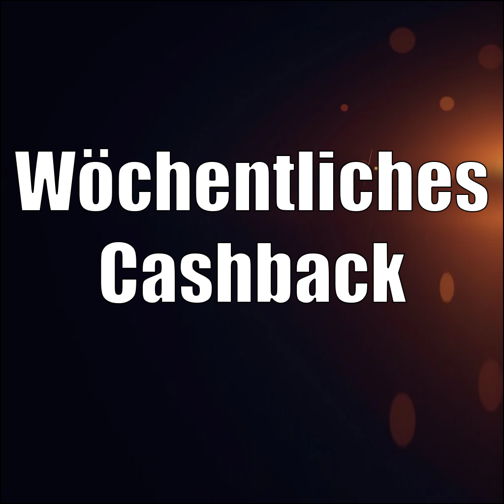 Wöchentliches Cashback